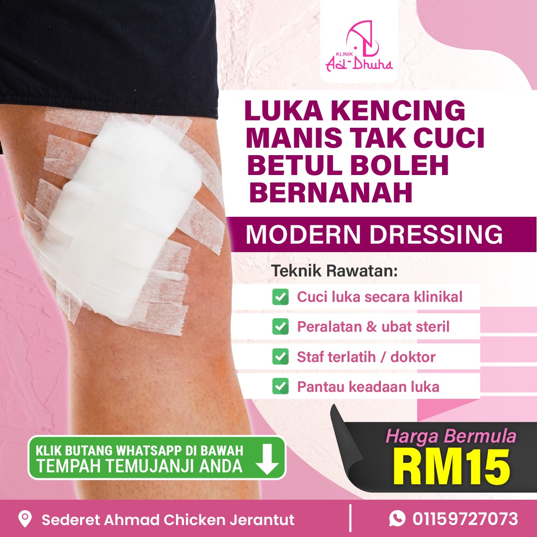 Cuci Luka Modern Dressing - Klinik Ad-Dhuha Jerantut
